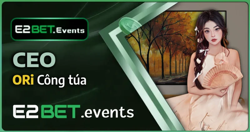 e2bet ceo - nhà điều hành e2bet